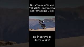 Nova Yamaha Ténéré 700 2025 Lançamento Confirmado no Brasil moto yamaha tenere700 tenere [upl. by Gensmer]