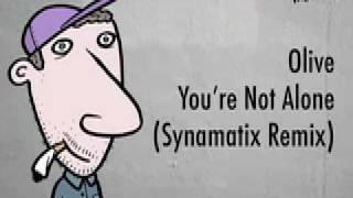 Olive  Youre Not Alone Synamatix Dubstep Remix [upl. by Toscano]