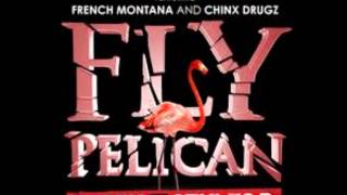 AWax  Fly Pelican Remix feat French Montana Chinx Drugz Styles P [upl. by Arak]