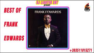 BEST OF FRANK EDWARDS WORSHIP AND PRAISEDJ LIGHTER [upl. by Adirf]