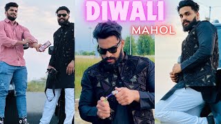 DIWALI MAHOL 🔥💪  MANISH SAHU [upl. by Ring815]