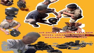 AIR DRYER ASSEMBLY TATA NEW MODEL JANATHA GARAGE 🧰 MECHANIC KOHIMA ROAD [upl. by Adiela]