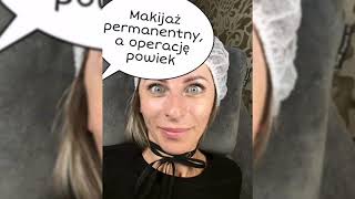 ⭐ MAKIJAŻ PERMANENTNY A OPERACJE POWIEK ⭐ [upl. by Ainatit]