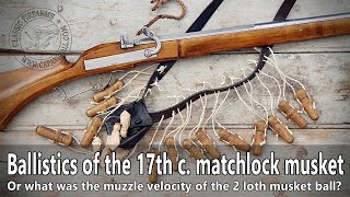 Ballistics of the 17th century matchlock musket [upl. by Yhtomit465]