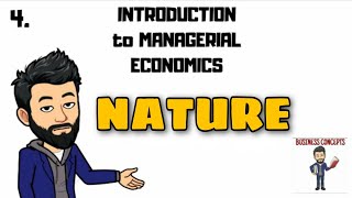 NATURE of MANAGERIAL ECONOMICS [upl. by Oakman]