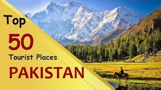 quotPAKISTANquot Top 50 Tourist Places  Pakistan Tourism [upl. by Nilat]