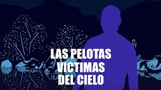 Las Pelotas  Victimas del Cielo video oficial [upl. by Erlina40]