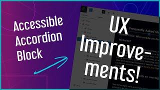 Creating an Accessible Accordion Block UX Improvements Part 2 [upl. by Kellia]