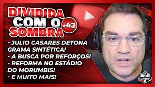 Críticas à grama sintética reforma no Morumbis e muito mais Julio Casares no Podcast do Casagrande [upl. by Ylebmik237]