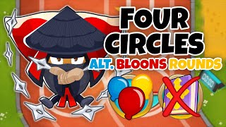 Four Circles ALTERNATE BLOONS ROUNDS Guide  No Monkey Knowledge  BTD6 [upl. by Fitton]