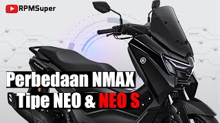 Perbedaan NMAX NEO dan NEO S Bagus Mana [upl. by Notreb484]