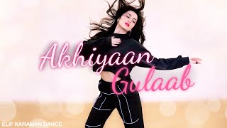 Dance on Akhiyaan Gulaab  Mitraz  Shahid Kapoor Kriti Sanon  ELIF KARAMAN DANCE [upl. by Aisul]