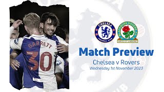 WILL THERE BE A CUPSET IN LONDON  MATCH PREVIEW CHELSEA V BLACKBURN ROVERS  Rovers Chat [upl. by Shlomo51]