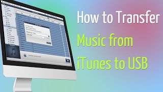 How to Transfer Music from iTunes to USB [upl. by Camden]