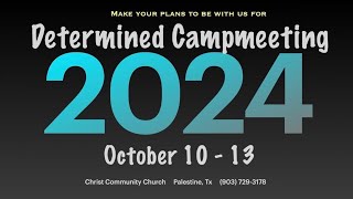 Determined Camp Meeting 2024  Pastor Curtis Hutchinson [upl. by Novaat675]