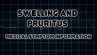 Swelling and Pruritus Medical Symptom [upl. by Ennayram]