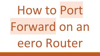 How to Port Forward on an eero Router [upl. by Lawrenson450]