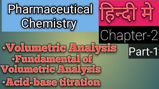 Volumetric Analysis Acidbase titration Pharmaceutical Chemistry Chapter 2 Part 1 हिन्दी मे [upl. by Cailly486]