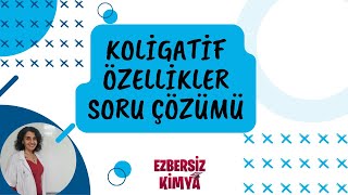 KOLİGATİF ÖZELLİKLER SORU ÇÖZÜMÜ [upl. by Yllah]