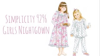 Sew with me  Simplicity 9296 Girls Nightgown [upl. by Orban]