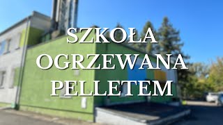 Szkoła ogrzewana pelletem [upl. by Shifra]