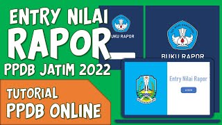 Entry Nilai Rapor PPDB 2022 [upl. by Feldt]