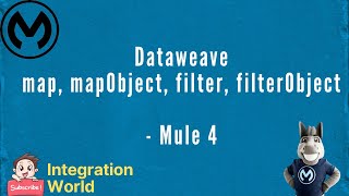 DataWeave  map  mapObject  filter  filterObject  Session 3 Mule 4 [upl. by Pillyhp289]