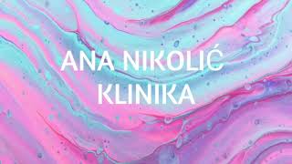 Ana Nikolić  Klinika  Tekst pesme  Lyrics  Audio HD [upl. by Pagas]