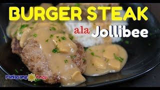 Jollibee Inspired Burger Steak Recipe with Mushroom Gravy Filipino Salisbury Steak [upl. by Bricker]