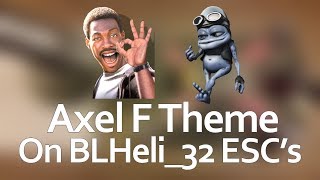 Axel F theme aka Crazy Frog on BLHeli32 ESCs  Startup music [upl. by Cleland]