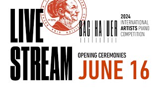 OPENING CEREMONY JUNE 16 700PM 2024 Gina Bachauer International Artists Piano Competition [upl. by Atinek]