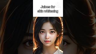 Juices for skin whitening youtubeshorts skincare aesthetic girl [upl. by Welker]