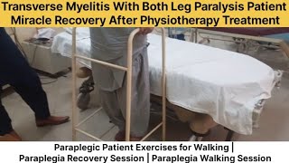 Transverse myelitis with both leg paralysis patient miracle recovery after physiotherapy treatment [upl. by Heyward]