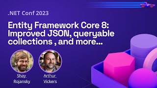 Entity Framework Core 8 Improved JSON queryable collections  and more…  NET Conf 2023 [upl. by Nohpets]