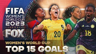 2023 FIFA Womens World Cup TOP 15 GOALS of the Tournament [upl. by Stephie744]