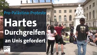 Sorge vor Eskalation von propalästinensischen Protesten an deutschen Universitäten  BR24 [upl. by Pangaro]