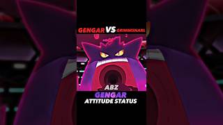 GENGAR VS GRIMMSNARL  ASH GENGAR ATTITUDE STATUS shortfeed pokémon pokemonbattle viralshorts [upl. by Ogawa]