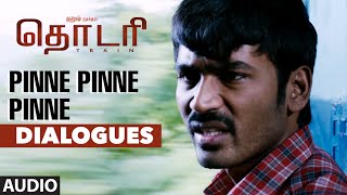 Pinne Pinne Pinne  Thodari  Thodari Dialogues  DhanushKeerthy SureshDImmanPrabhu Solomon [upl. by Rockie]