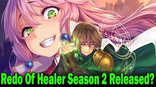 Redo Of Healer Season 2 Release date [upl. by Zaid]