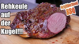 Rehkeule auf dem Kugelgrill Mit Neighborhood BBQ [upl. by Marinna]