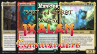 Alchemy Ixalan  BEST and WORST Commander  MTG [upl. by Eseerehs]