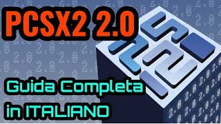 PCSX2 20  Guida allEmulatore PS2 su PC 2024 [upl. by Emanuela]