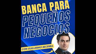 Banca para Pequeños Negocios [upl. by Olenta]