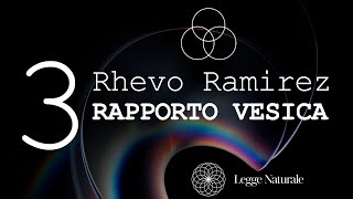 3 RAPPORTO VESICA  Rhevo Ramirez [upl. by Ahswat]