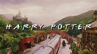 Harry Potter  Opening Credits FRIENDS Style [upl. by Avra]