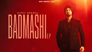 Badmashi  EP Jukebox  Gippy Grewal  Latest Punjabi Songs 2024 [upl. by Yesak]