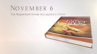 November 6  The Repentant Sinner Accepted In Christ [upl. by Adnamas]