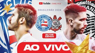 AO VIVO  BAHIA x CORINTHIANS CAMPEONATO BRASILEIRO [upl. by Aimar]