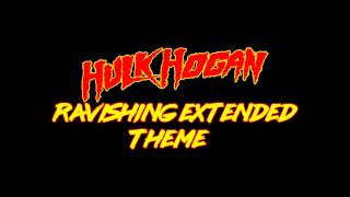 Hulk Hogans Theme  Ravishing Extended [upl. by Hodess]