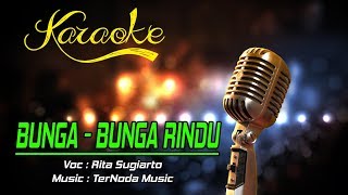 Karaoke BUNGA BUNGA RINDU  Rita Sugiarto [upl. by Brena404]